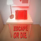 Escape or Die